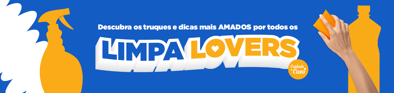 Descubra os truques e dicas mais AMADOS por todos os LIMPA LOVERS